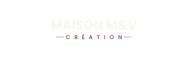 Maison M&V création